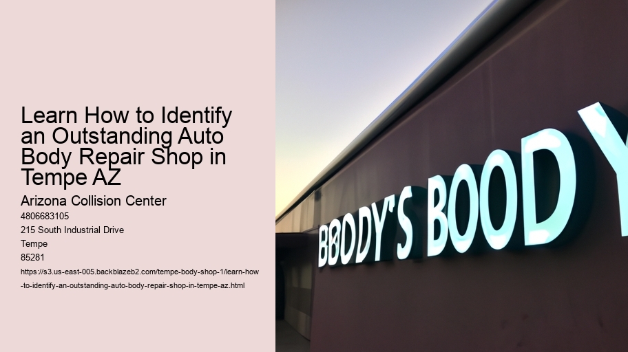 Learn How to Identify an Outstanding Auto Body Repair Shop in Tempe AZ 