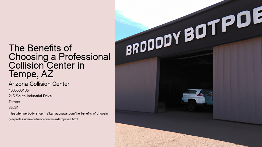 The Benefits of Choosing a Professional Collision Center in Tempe, AZ 